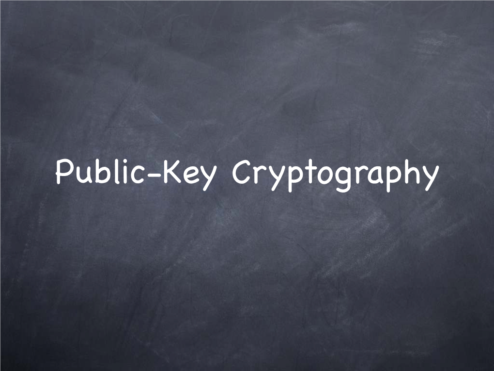 Public-Key Cryptography Public-Key Cryptography Lecture 9 Public-Key Cryptography Lecture 9 CCA Security SIM-CCA Security (PKE)