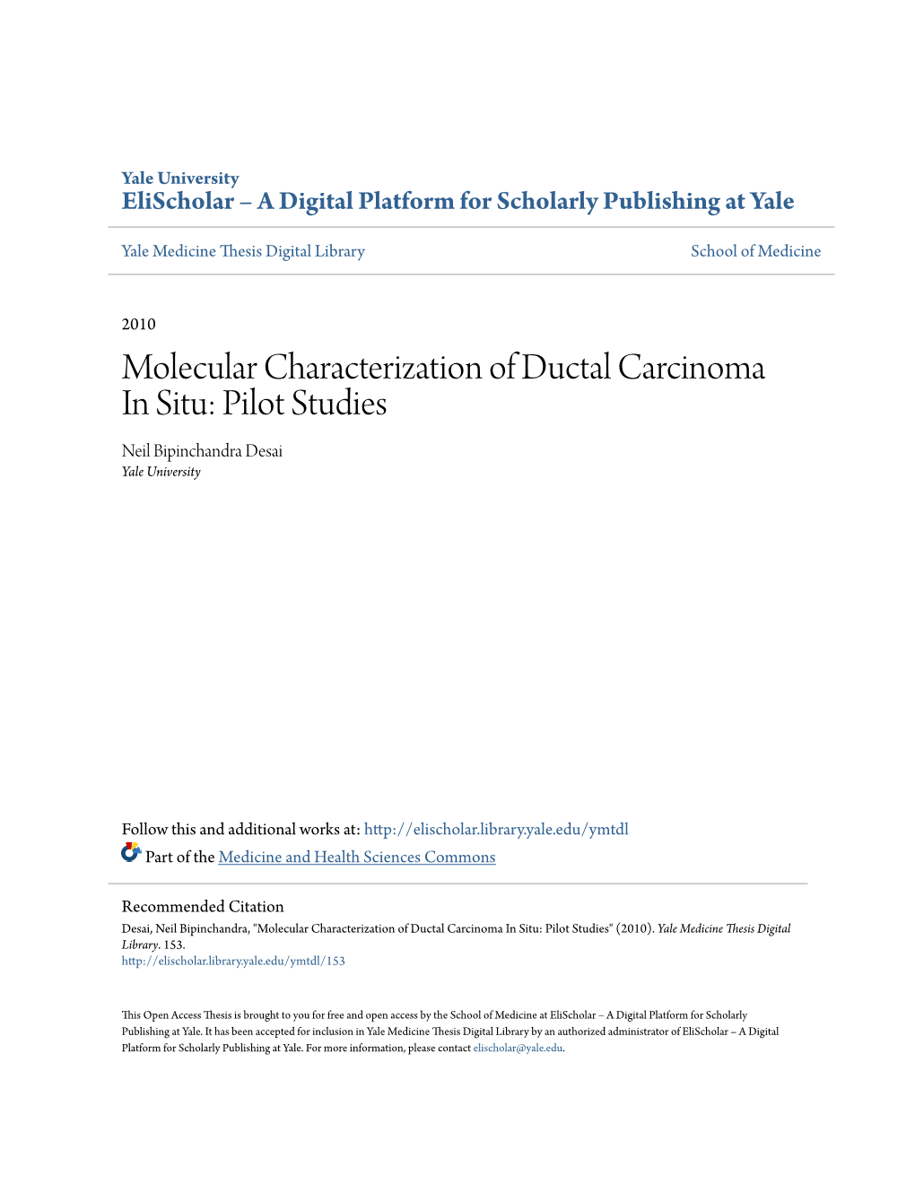 Molecular Characterization of Ductal Carcinoma in Situ: Pilot Studies Neil Bipinchandra Desai Yale University