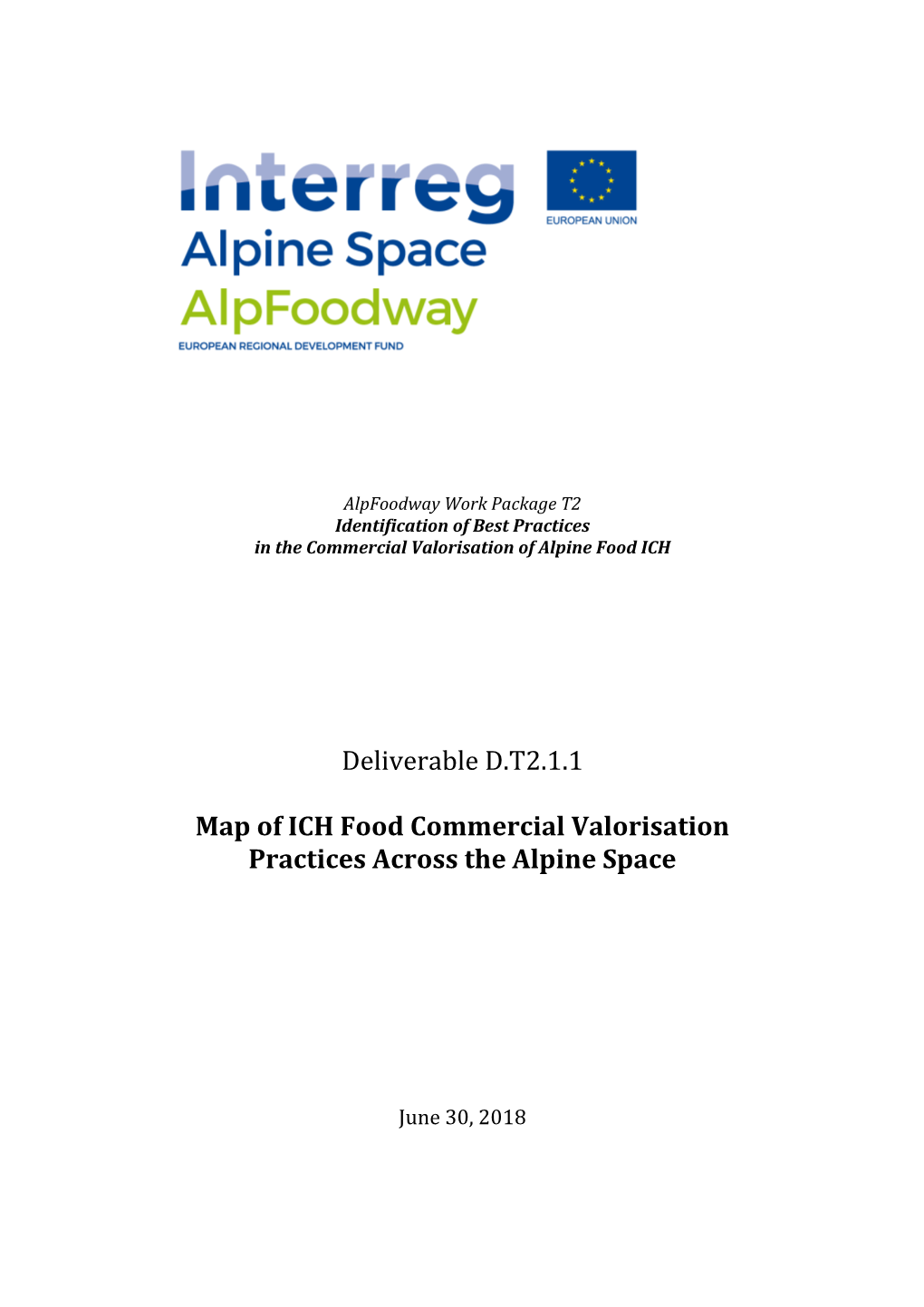 Alpfoodway Work Package T2 Identification of Best Practices in the Commercial Valorisation of Alpine Food ICH