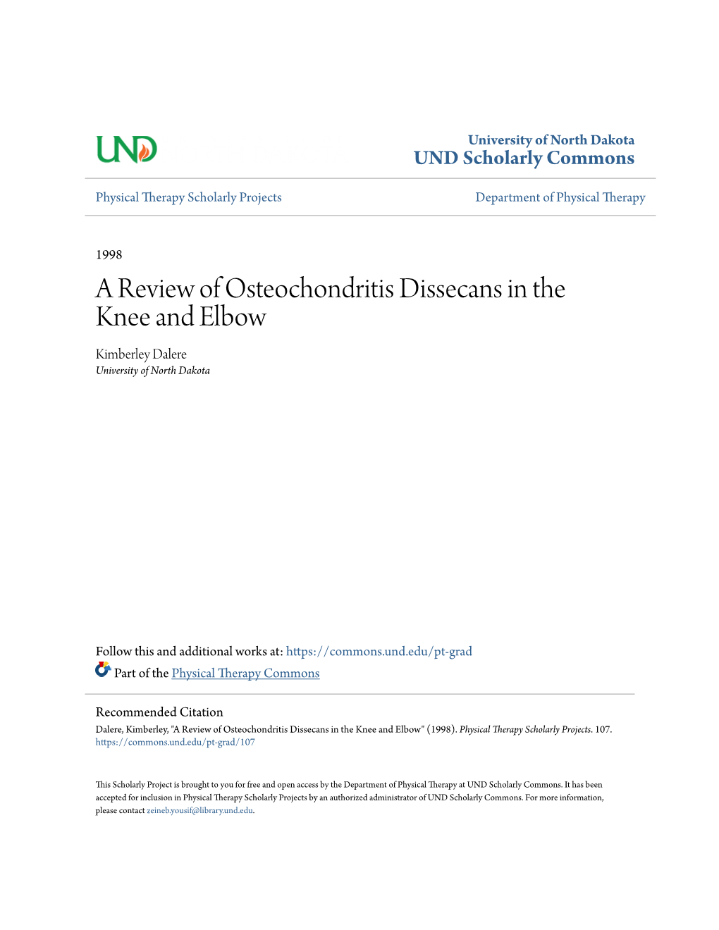 A Review of Osteochondritis Dissecans in the Knee and Elbow Kimberley Dalere University of North Dakota