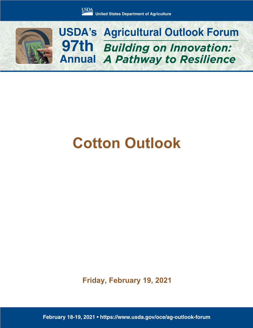 COTTON OUTLOOK James Johnson, Stephen Macdonald, Leslie Meyer, and Graham Soley