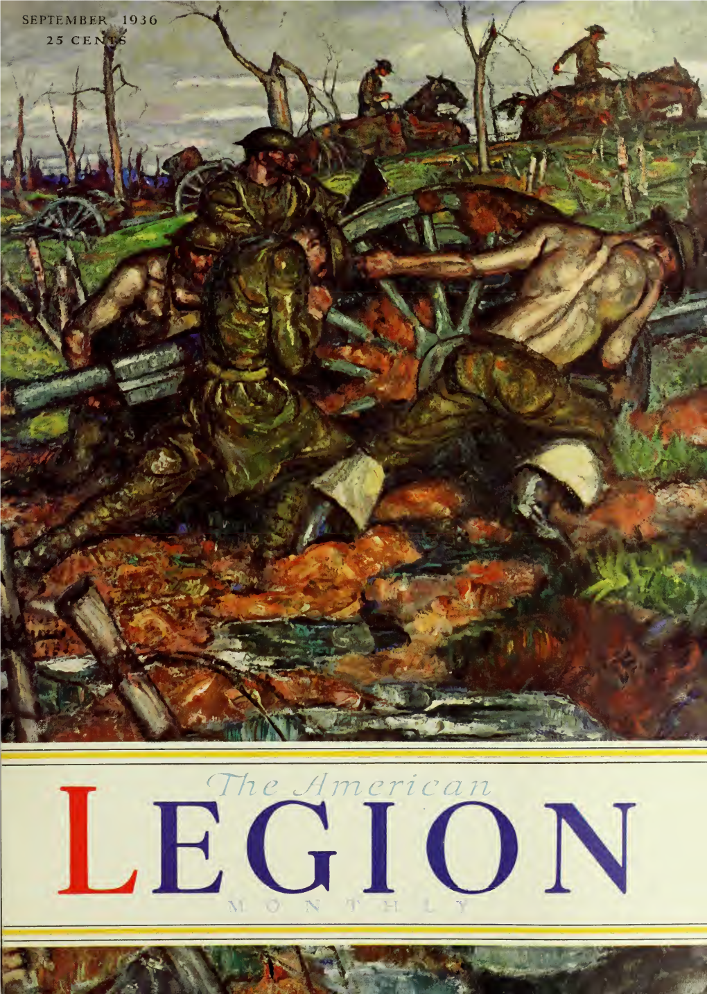 The American Legion Monthly Is the Official Publication of the American Legion, and Is Owned Exclusively by the American Legion