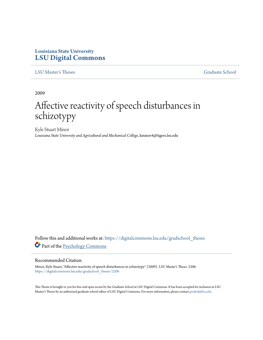 Affective Reactivity of Speech Disturbances in Schizotypy Kyle Stuart Minor Louisiana State University and Agricultural and Mechanical College, Kminor4@Tigers.Lsu.Edu