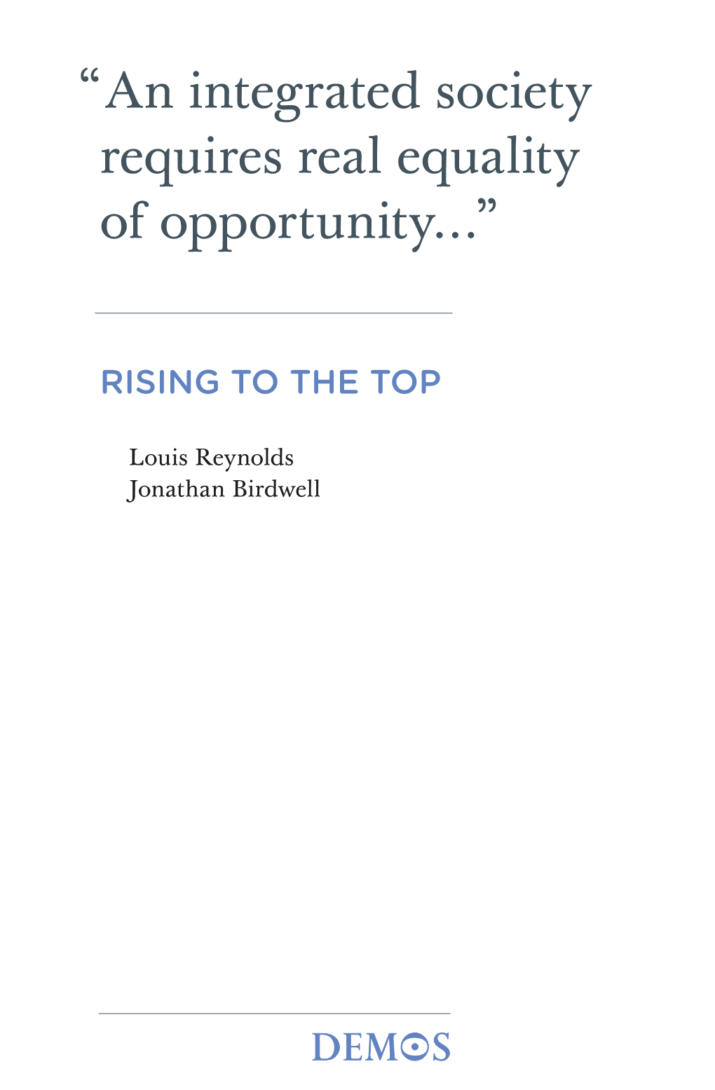 “ an Integrated Society Requires Real Equality of Opportunity…”