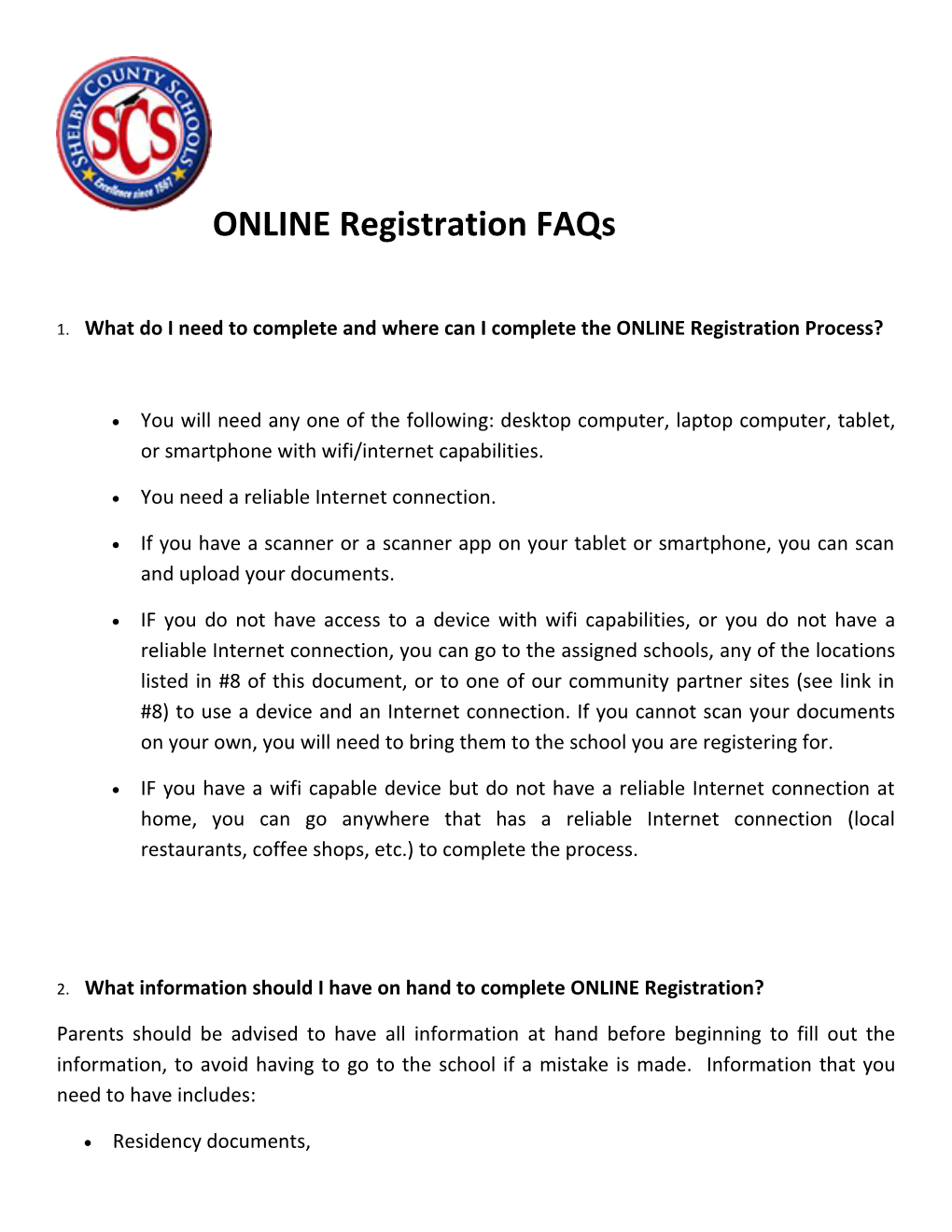 1. What Do I Need to Complete and Where Can I Complete the ONLINE Registration Process?