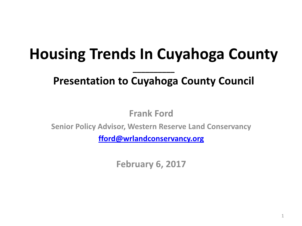Housing Trends in Cuyahoga County ______Presentation to Cuyahoga County Council