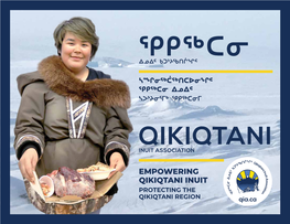Empowering Qikiqtani Inuit Protecting the Qikiqtani Region ᕿᑭᖅᑕᓂ ᓄᓇᓕᖏᑕ ᒥᒃᓵᓄᑦ