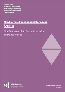Nordisk Musikkpedagogisk Forskning Årbok 15 Nordic Research in Music