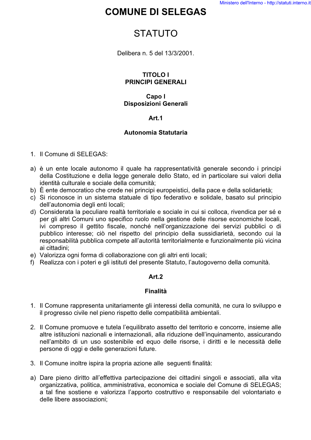 Statuto Comunale; B) Regolamento Del Consiglio Comunale; C) Piano Urbanistico Comunale E Strumenti Urbanistici Attuativi