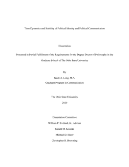 Time Dynamics and Stability of Political Identity and Political Communication Dissertation Presented in Partial Fulfillment of T