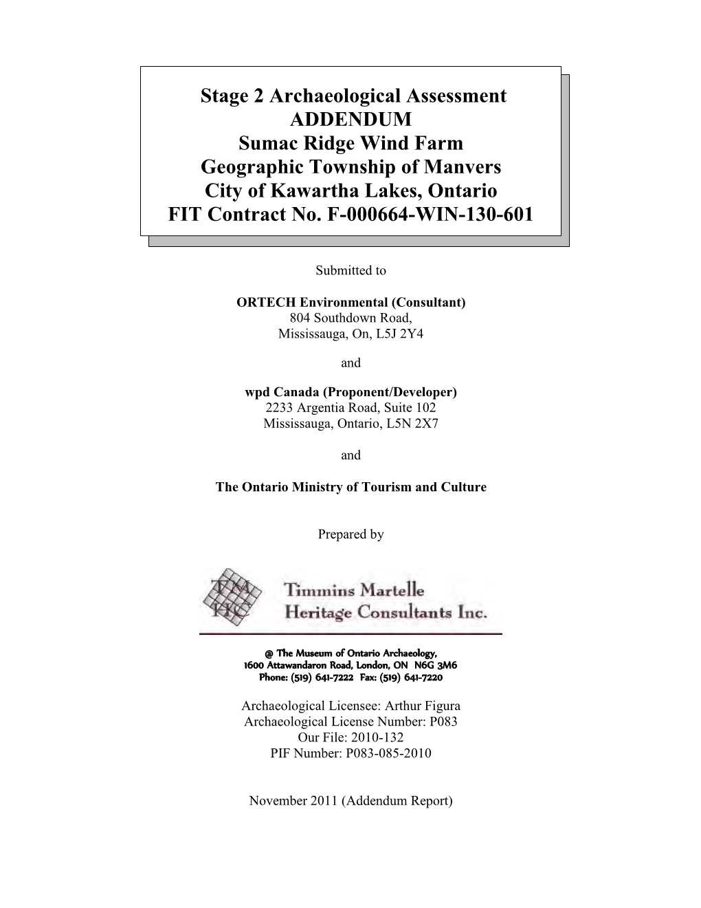 Stage 2 Archaeological Assessment ADDENDUM Sumac Ridge Wind Farm Geographic Township of Manvers City of Kawartha Lakes, Ontario FIT Contract No