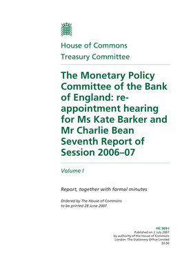 Appointment Hearing for Ms Kate Barker and Mr Charlie Bean Seventh Report of Session 2006–07