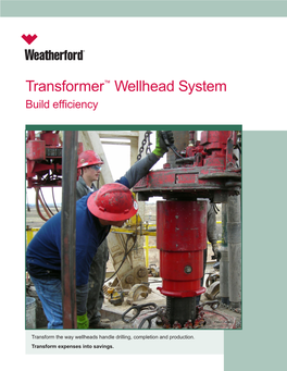 Transformer™ Wellhead System Build Efficiency