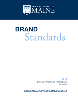 Brand Standards Are Guides to Help Members of the University Community Be Part of the University of Maine Brand