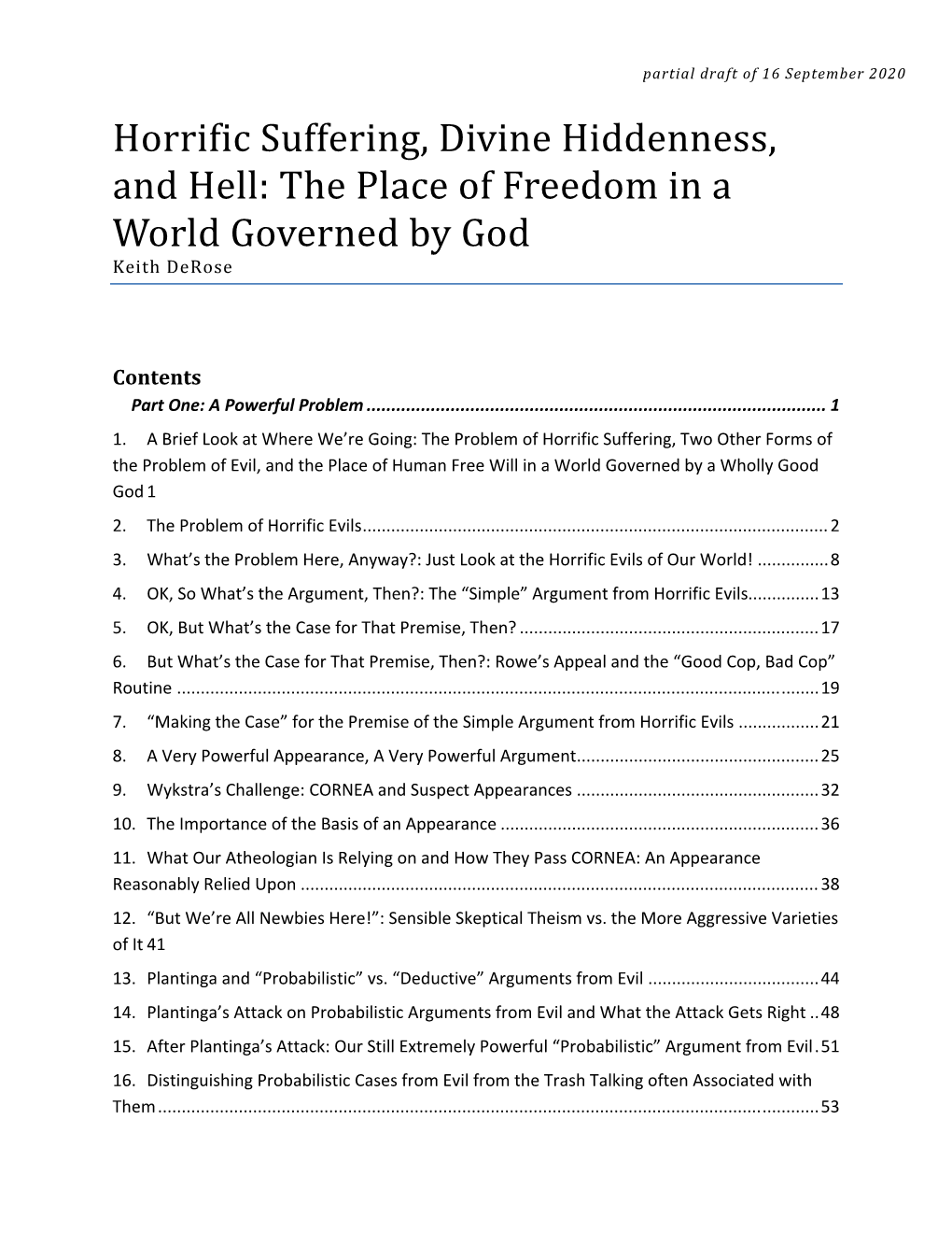 Horrific Suffering, Divine Hiddenness, and Hell: the Place of Freedom in a World Governed by God Keith Derose