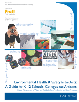 Environmental Health & Safety in the Arts: a Guide for K-12 Schools, Colleges and Artisans