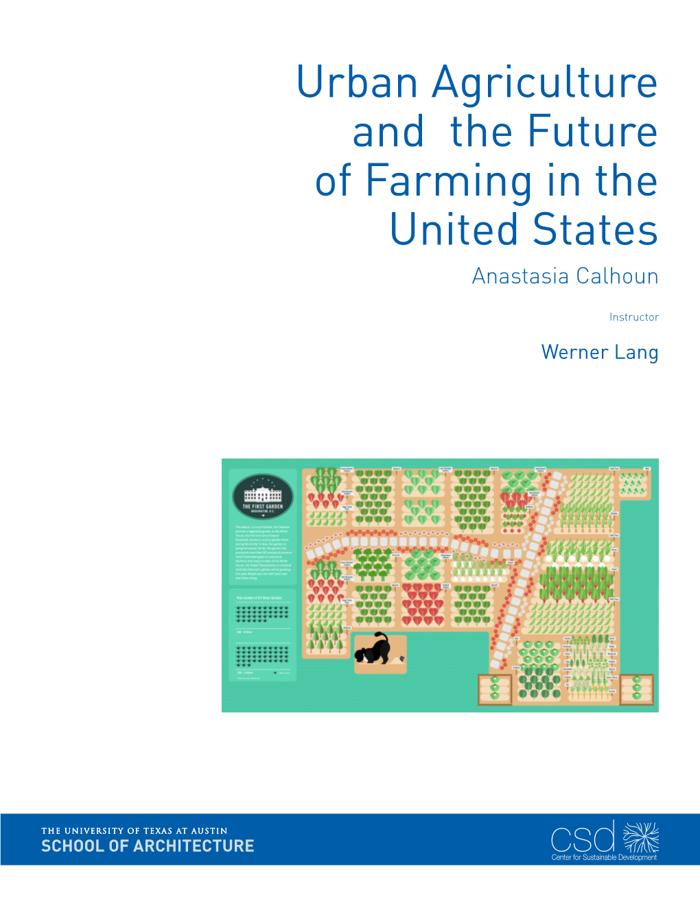 Urban Agriculture and the Future of Farming in the United States Anastasia Calhoun