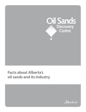 Facts About Alberta's Oil Sands and Its Industry
