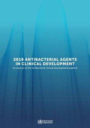 2019 Antibacterial Agents in Clinical Development