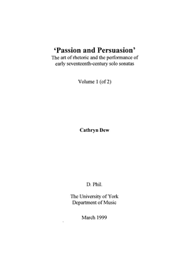 'Passion and Persuasion' the Art of Rhetoric and the Performance of Early Seventeenth-Century Solo Sonatas