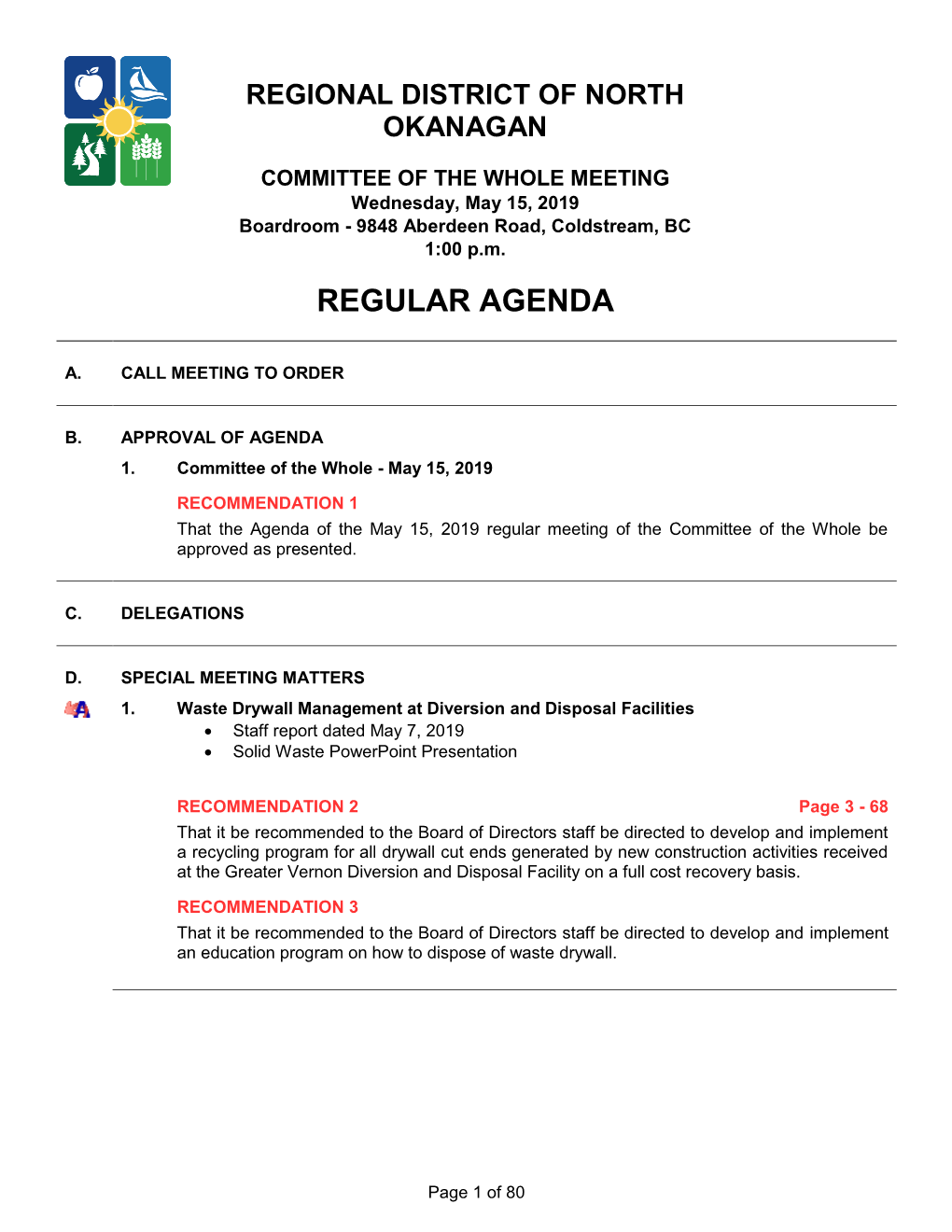 COMMITTEE of the WHOLE MEETING Wednesday, May 15, 2019 Boardroom - 9848 Aberdeen Road, Coldstream, BC 1:00 P.M