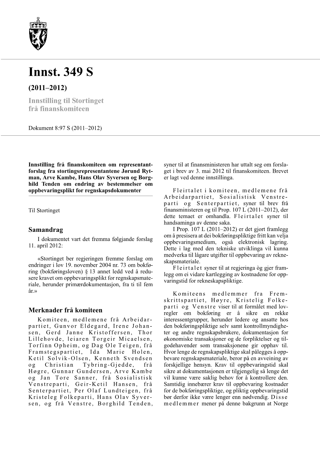 Innst. 349 S (2011–2012) Innstilling Til Stortinget Frå Finanskomiteen