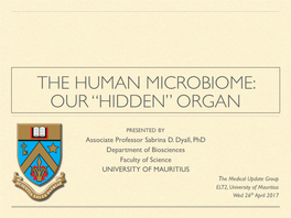 The Human Microbiome: Our “Hidden” Organ