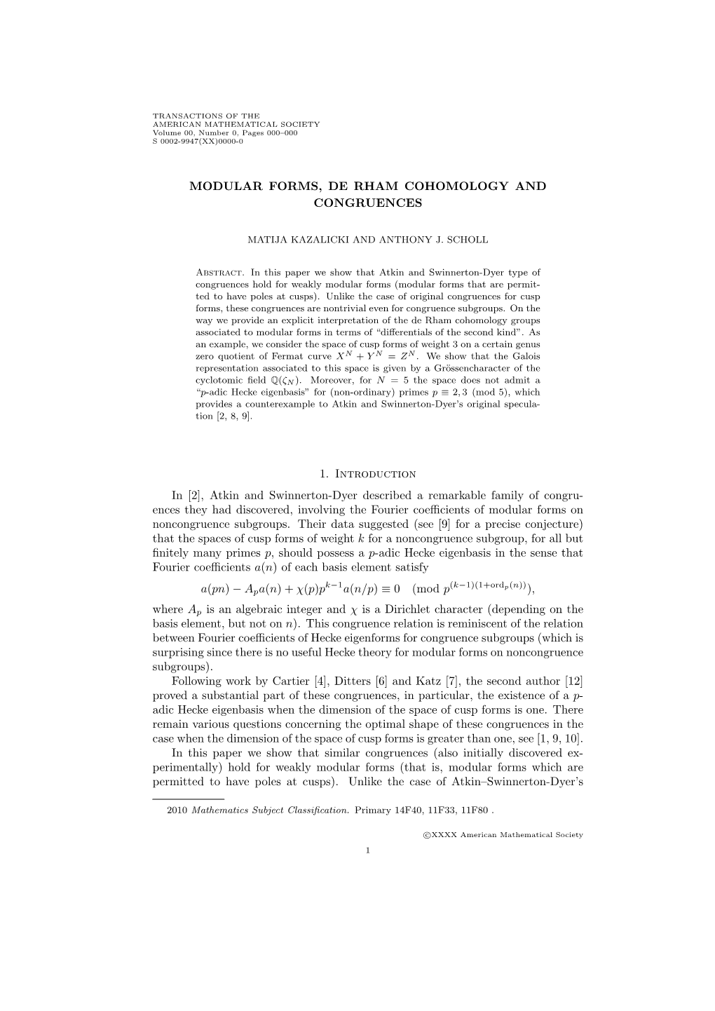 MODULAR FORMS, DE RHAM COHOMOLOGY and CONGRUENCES 1. Introduction in [2], Atkin and Swinnerton-Dyer Described a Remarkable Famil