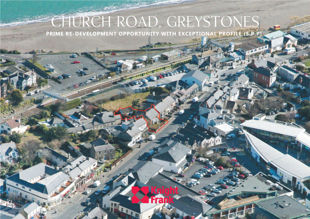 Church Road Greystones 01/09/2016 11:33:49 PRIME SITE HELENA’S COTTAGE, CHURCH ROAD & 1 BOW LANE, GREYSTONES, CO