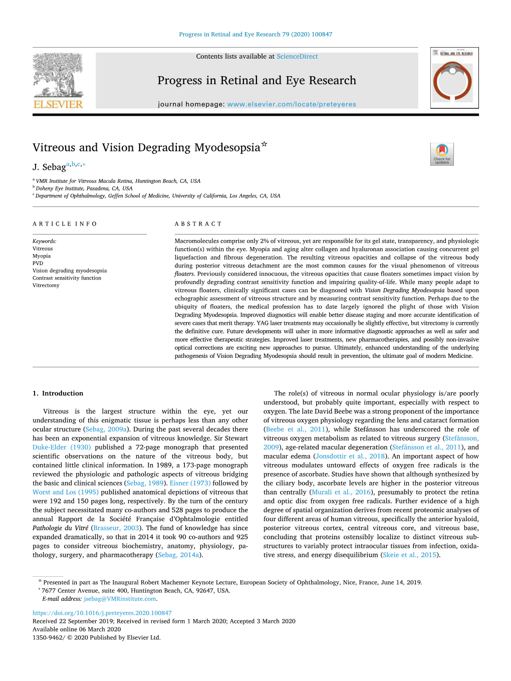 Vitreous and Vision Degrading Myodesopsia T ∗ J