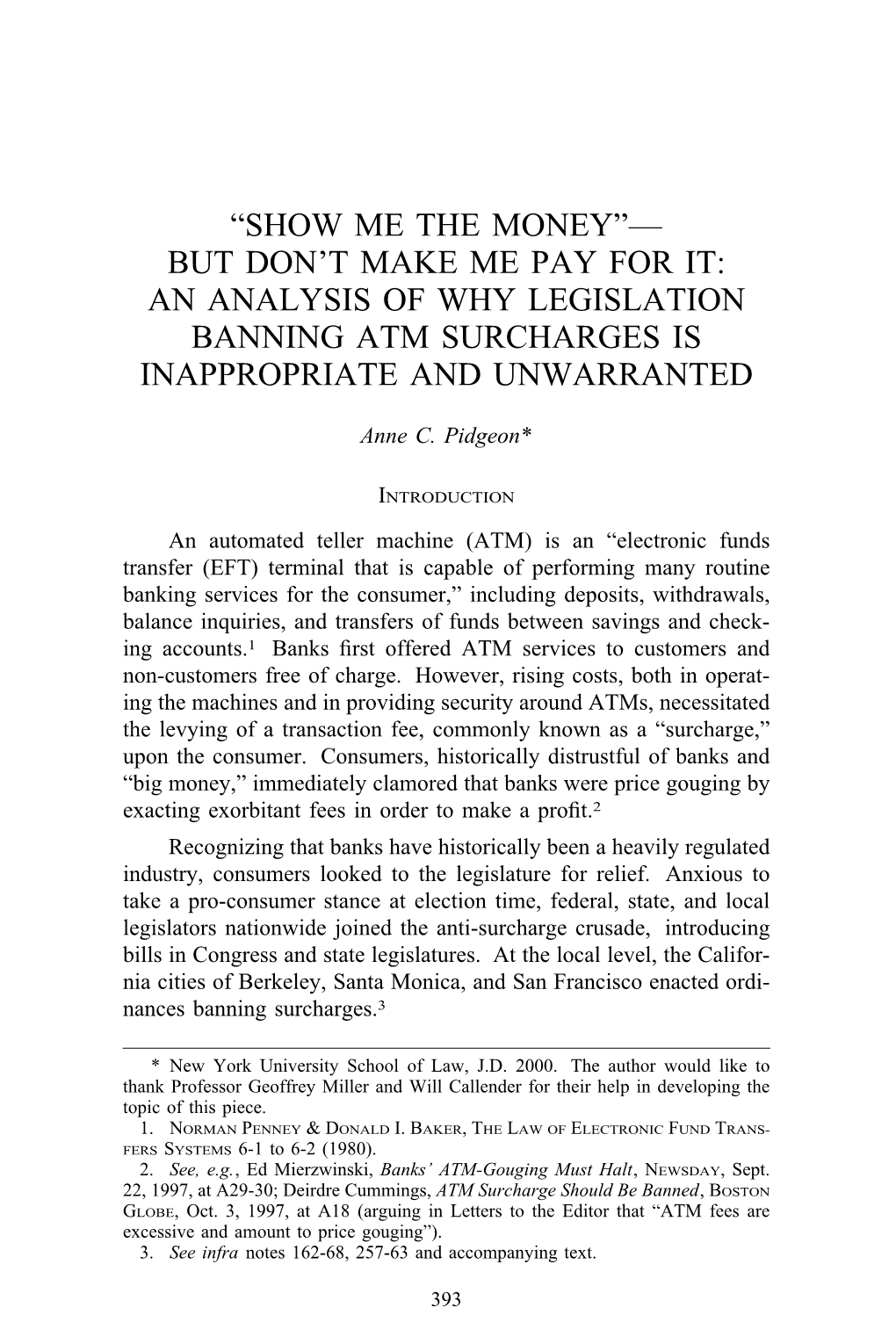 “Show Me the Money”— but Don't Make Me Pay for It: an Analysis of Why Legislation Banning Atm Surcharges Is Inappropriat