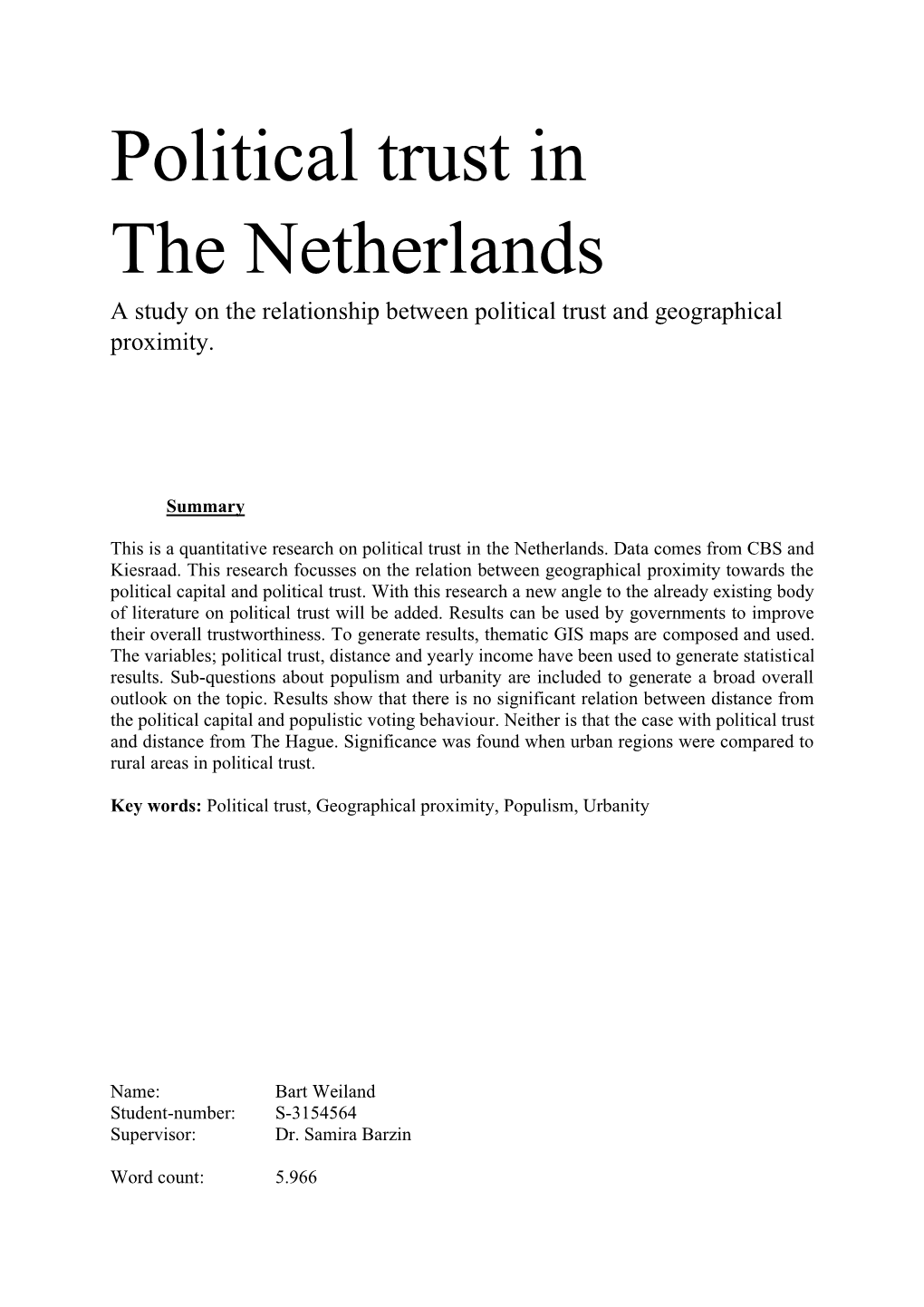 Political Trust in the Netherlands a Study on the Relationship Between Political Trust and Geographical Proximity