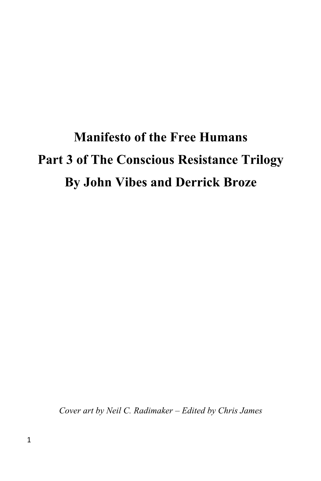 Manifesto of the Free Humans Part 3 of the Conscious Resistance Trilogy by John Vibes and Derrick Broze