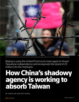 How China's Shadowy Agency Is Working to Absorb Taiwan