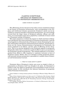 The Role of Perspicuity in Protestant Hermeneutics James Patrick Callahan*