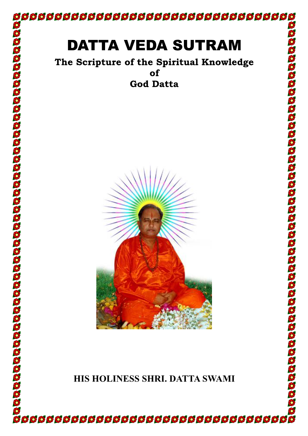 DATTA VEDA SUTRAM the Scripture of the Spiritual Knowledge of God Datta