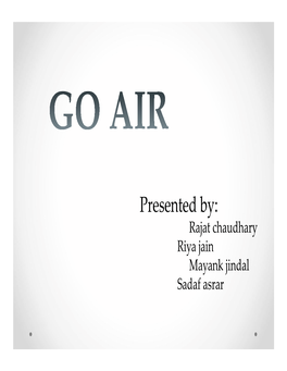 Go Air Is an Indian Low Cost Carrier Based in Mumbai