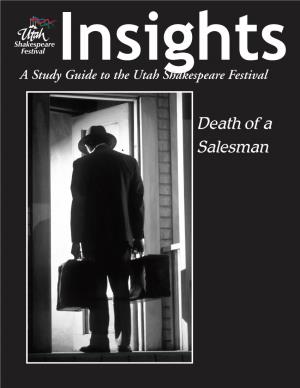 Death of a Salesman the Articles in This Study Guide Are Not Meant to Mirror Or Interpret Any Productions at the Utah Shakespeare Festival