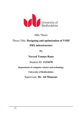 Msc Thesis Thesis Title: Designing and Optimization of VOIP PBX Infrastructure by Naveed Younas Rana Student ID