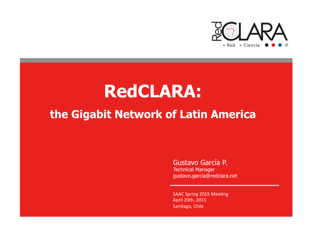 Redclara: the Gigabit Network of Latin America