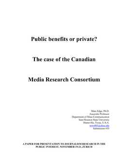 Public Benefits Or Private? the Case of the Canadian Media Research