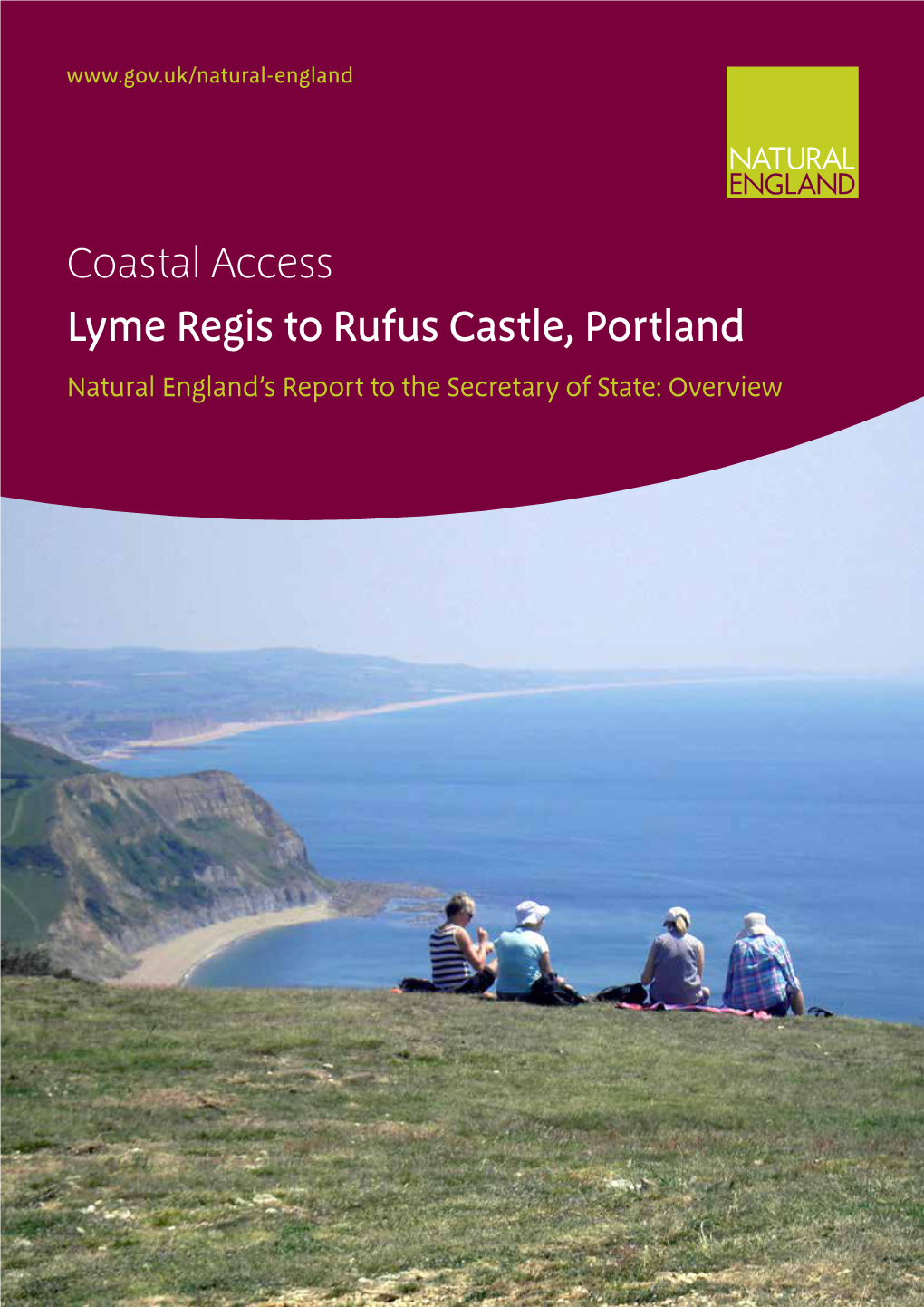 Coastal Access Lyme Regis to Rufus Castle, Portland Natural England’S Report to the Secretary of State: Overview !