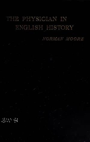 THE PHYSICIAN in ENGLISH HISTORY CAMBRIDGE UNIVERSITY PRESS Hottlrott: FETTER LANE, E.C