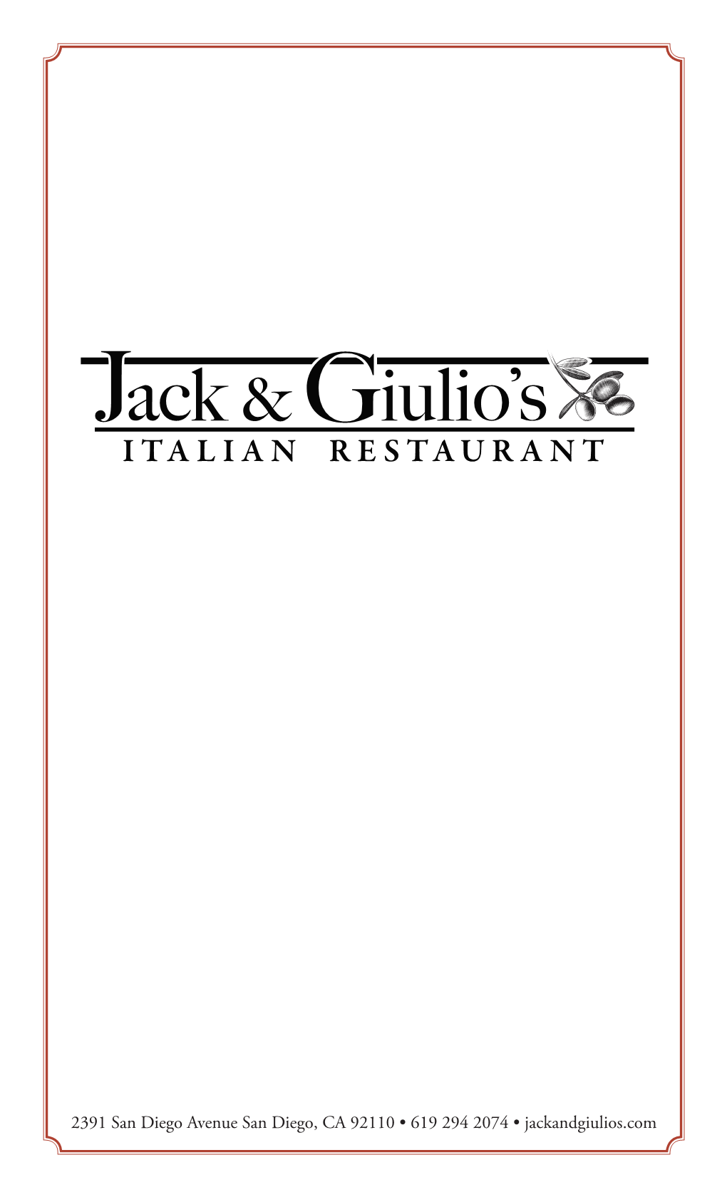 Fettuccine Alfredo 16 Add Chicken 6 Meatball Add 3 Gluten-Free Add 3 JACK & GIULIO’S — Italian Restaurant — — Il Mare — Linguine Con Vongole (Clams) 18