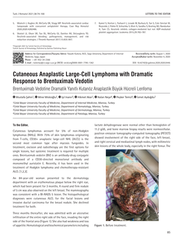 Cutaneous Anaplastic Large-Cell Lymphoma with Dramatic Response to Brentuximab Vedotin Brentuximab Vedotine Dramatik Yanıtlı Kutanöz Anaplastik Büyük Hücreli Lenfoma