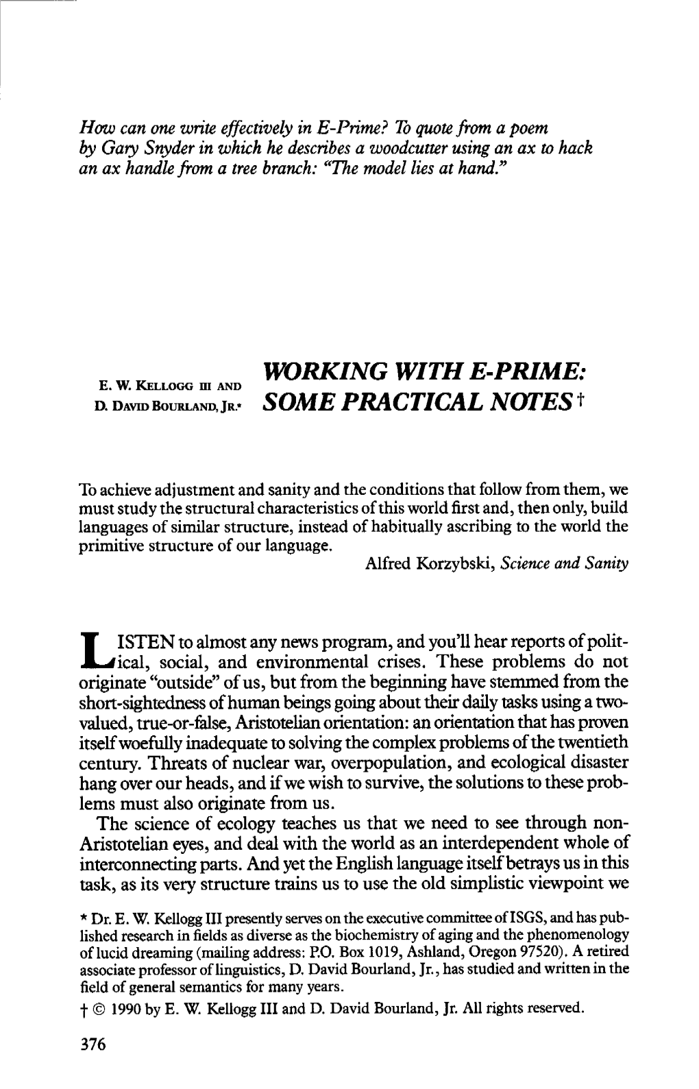 E-Prime? to Quote from a Poem by Gary Snyder in Which He Describes a Woodcutter Using an Ax to Hack an Ax Handle from a Tree Branch: "The Model Lies at Hand ."