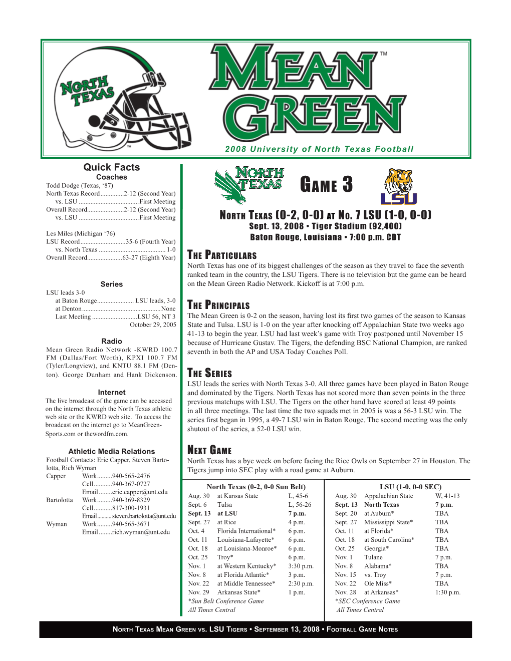 2008 University of North Texas Football Quick Facts Coaches Todd Dodge (Texas, ‘87) North Texas Record