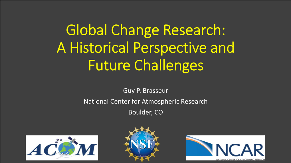Global Change Research: a Historical Perspective and Future Challenges