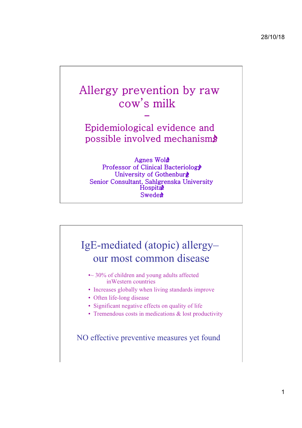 "Allergy Prevention by Raw Cow's Milk