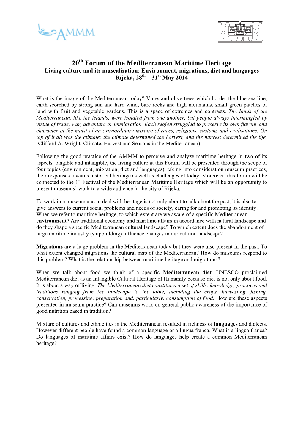 20Th Forum of the Mediterranean Maritime Heritage Living Culture and Its Musealisation: Environment, Migrations, Diet and Languages Rijeka, 28Th – 31St May 2014